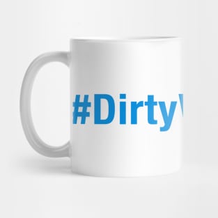 Love That Dirty Water Mug